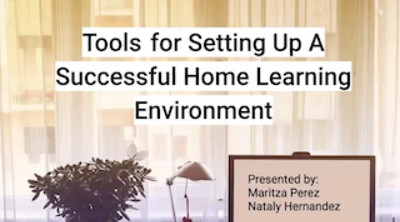 Title page for the video called Tools for Setting Up A Successful Home Learning Environment.